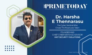 Read more about the article Dr. Harsha E Thennarasu: The Cyber Sentinel Who Chose the Road Less Taken