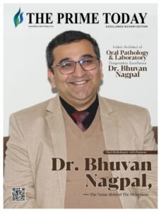 Read more about the article India’s Architect of Oral Pathology & Laboratory Diagnostics Excellence Dr. Bhuvan Nagpal